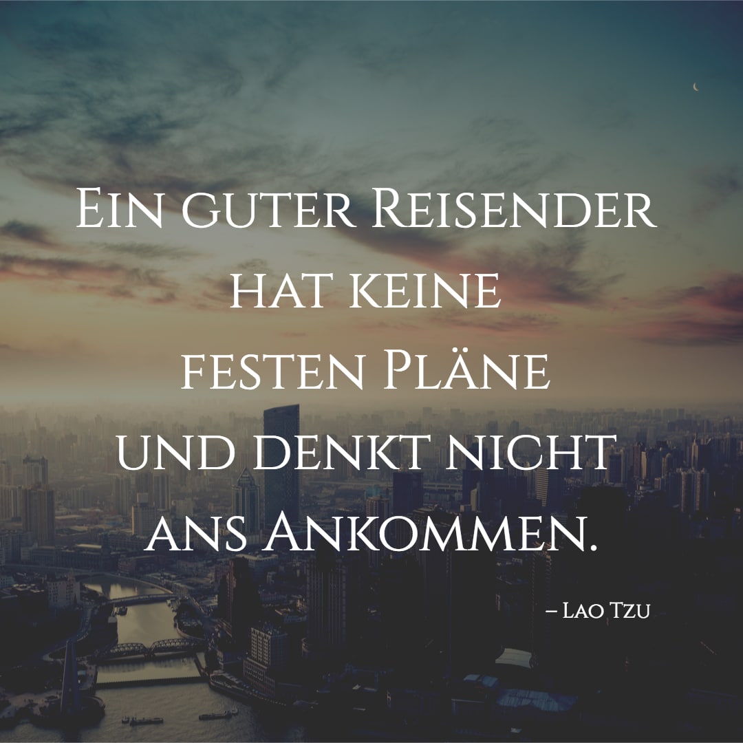 reisezitate lao tzu keine festen pläne