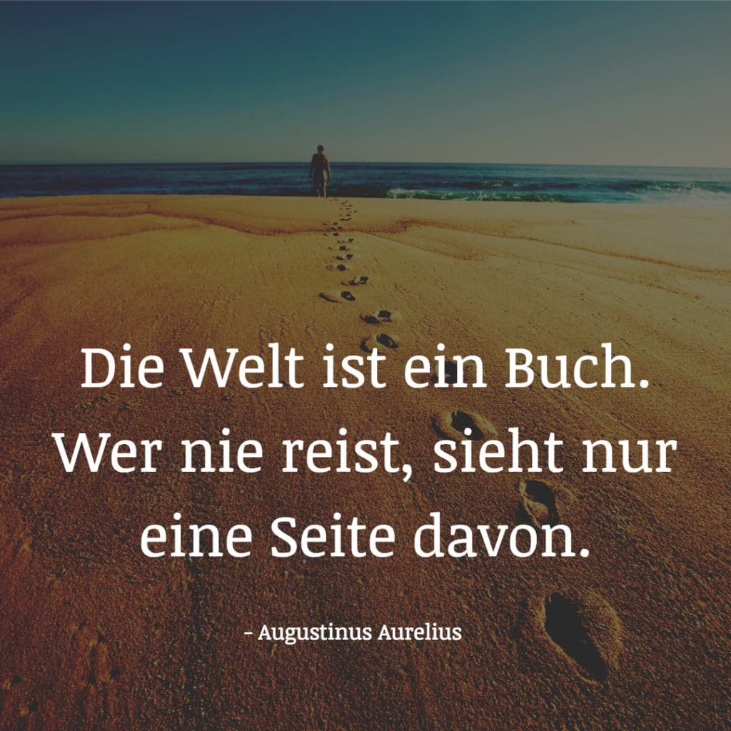 22 inspirierende Zitate über das Reisen » Nimm nur Erinnerungen mit